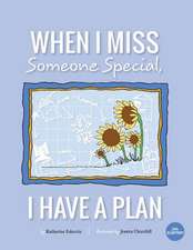 When I Miss Someone Special, I Have a Plan