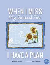 When I Miss My Special Pet, I Have a Plan