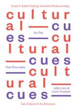 Cultural Cues: Joe Day, Adib Cure & Carie Penabad, Tom Wiscombe