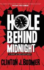 The Hole Behind Midnight