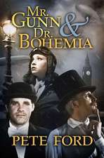 Mr. Gunn and Dr. Bohemia