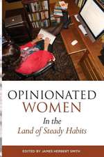 Opinionated Women in the Land of Steady Habits