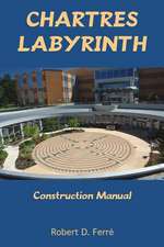 Chartres Labyrinth Construction Manual