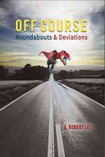 Off Course – Roundabouts and Deviations