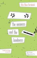 the easiness and the loneliness