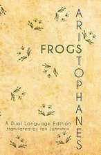 Aristophanes' Frogs: A Dual Language Edition