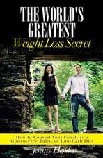 The World's Greatest Weight Loss Secret