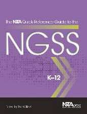 The Nsta Quick-Reference Guide to the Ngss, K-12