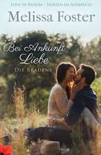 Bei Ankunft Liebe: Die Bradens in Trusty, Co, Band 2