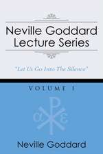 Neville Goddard Lecture Series, Volume I