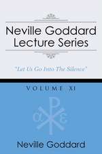 Neville Goddard Lecture Series, Volume XI