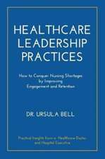 Healthcare Leadership Practices