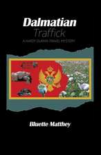 Dalmatian Traffick - A Hardy Durkin Travel Mystery