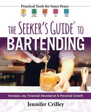 The Seeker's Guide to Bartending