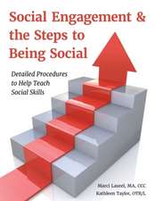 Social Engagement & the Steps to Being Social: Social Skills Curriculum for Middle School Students with Autism