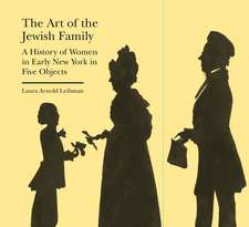 The Art of the Jewish Family: A History of Women in Early New York in Five Objects