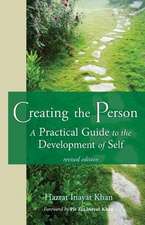 Creating the Person: A Practical Guide to the Development of Self