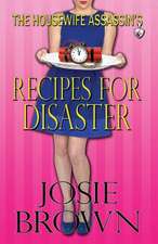 The Housewife Assassin's Recipes for Disaster