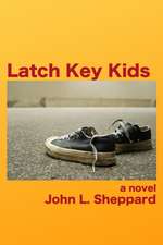 LATCH KEY KIDS