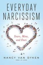 Everyday Narcissism: Yours, Mine, and Ours