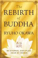 The Rebirth of Buddha: My Eternal Disciples, Hear My Words