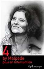 4 by Malpede plus an Intervention