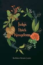 July's Thick Kingdom