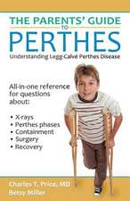 The Parents' Guide to Perthes