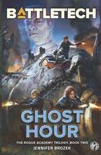 BattleTech: Ghost Hour (Book Two of the Rogue Academy Trilogy)