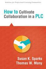 How to Cultivate Collaboration in a Plc