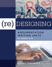 (Re)Designing Argumentation Writing Units for Grades 5-12