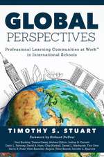 Global Perspectives: Professional Learning Communities in International Schools