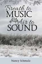 Breath to Music, Air to Sound