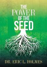 The Power of the Seed