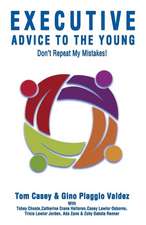 Executive Advice To The Young- Don't Repeat My Mistakes!