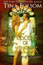 A Scent of Greek (Out of Olympus #2)