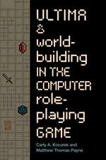 Ultima and Worldbuilding in the Computer Role-Playing Game