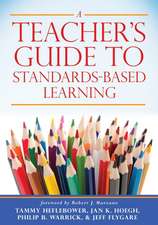 Teacher's Guide to Standards-Based Learning