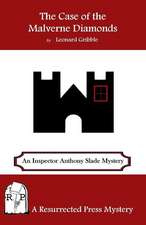 The Case of the Malverne Diamonds: An Inspector Anthony Slade Mystery