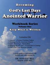 Becoming God's Last Days Anointed Warrior