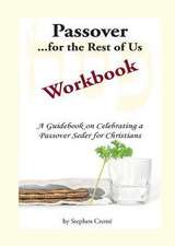 Passover for the Rest of Us Workbook