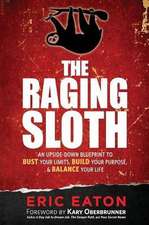 The Raging Sloth