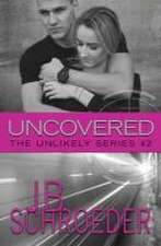 Uncovered: Heart Racing Romantic Suspense