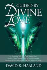 Guided by Divine Love