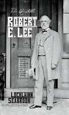 The Quotable Robert E. Lee