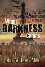 Miller, J: WHEN DARKNESS COMES