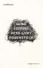 Gone Fishing with Samy Rosenstock