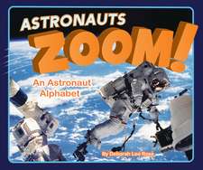 Astronauts Zoom!: An Astronaut Alphabet