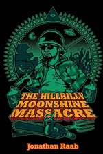 The Hillbilly Moonshine Massacre