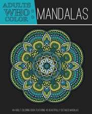 Adults Who Color Mandalas